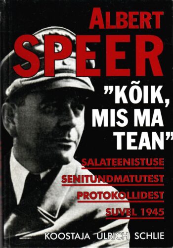 Kõik, mis ma tean - Albert Speer, Karl Brandt