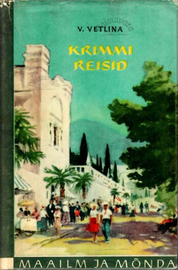 Krimmi reisid - Vera Vetlina Krimmi reisid - Vera Vetlina