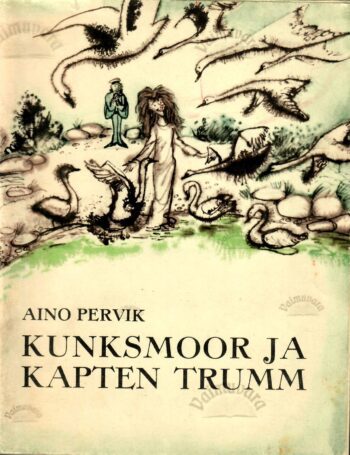 Kunksmoor ja kapten Trumm - Aino Pervik