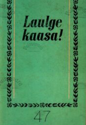 Laulge kaasa! 47