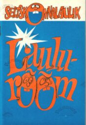 Laulurõõm - Ahto Nurk Laulurõõm. Seltskonnalaulik - Ahto Nurk