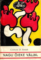 Nagu õieke väljal - Clifford D. Simak