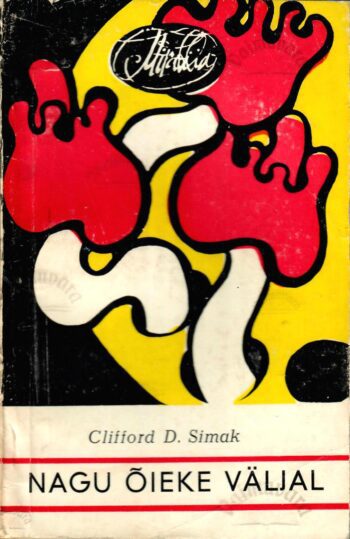 Nagu õieke väljal - Clifford D. Simak Nagu õieke väljal - Clifford D. Simak