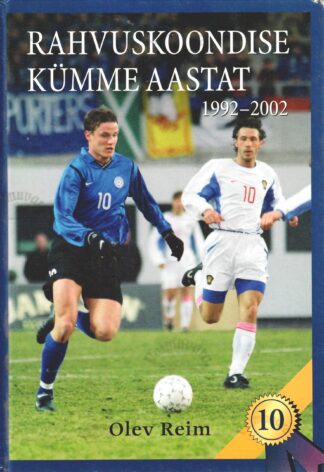 Rahvuskoondise kümme aastat 1992-2002 - Olev Reim