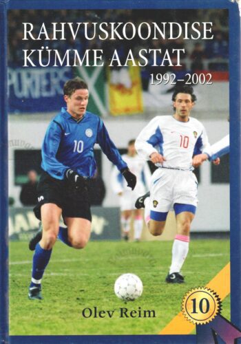 Rahvuskoondise kümme aastat 1992-2002 - Olev Reim