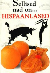 Sellised nad on... hispaanlased - Drew Launay Sellised nad on... hispaanlased - Drew Launay