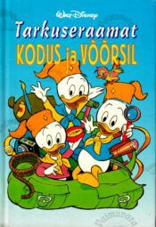 Tarkuseraamat. Kodus ja võõrsil - Walt Disney Tarkuseraamat. Kodus ja võõrsil - Walt Disney
