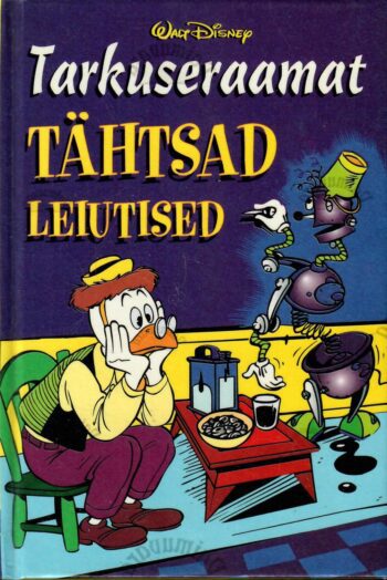 Tarkuseraamat. Tähtsad leiutised - Walt Disney