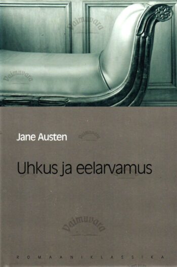 Uhkus ja eelarvamus - Jane Austen