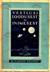 Vestlusi loodusest ja inimesest - Koostanud A. Ohu