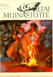 Altai muinasjutte. Saja rahva lood Altai muinasjutte. Saja rahva lood