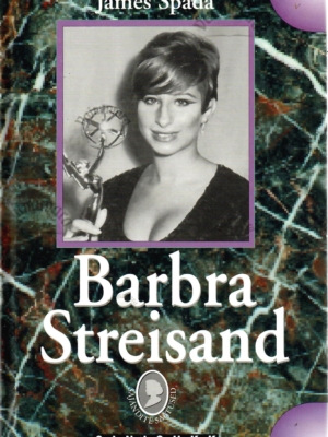 Barbra Streisandi elu – James Spada