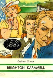 Brightoni karamell - Graham Greene