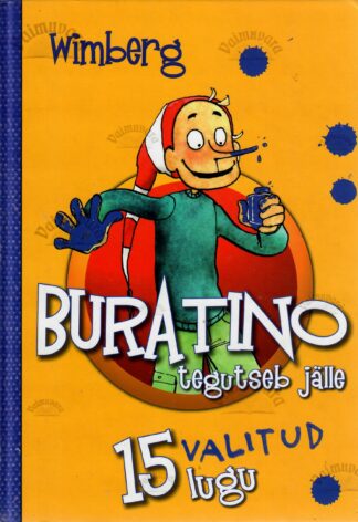 Buratino tegutseb jälle. 15 valitud lugu - Wimberg