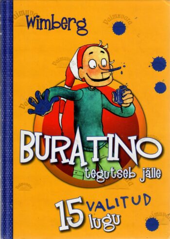 Buratino tegutseb jälle. 15 valitud lugu - Wimberg