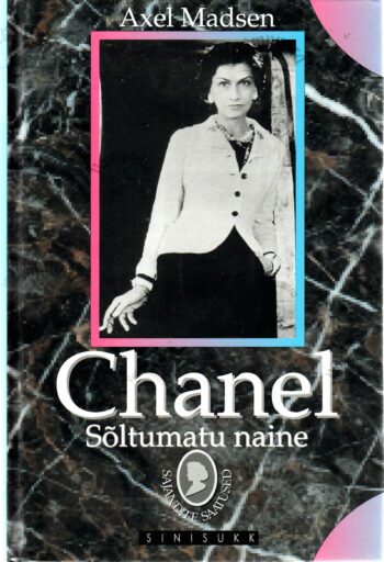 Chanel. Sõltumatu naine - Axel Madsen Chanel. Sõltumatu naine - Axel Madsen