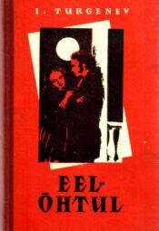 Eelõhtul - Ivan Turgenev, 1959 Eelõhtul - Ivan Turgenev, 1959