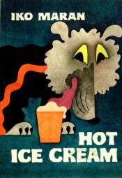Hot Ice Cream (Tuline jäätis) - Iko Maran Hot Ice Cream /Tuline jäätis/ - Iko Maran