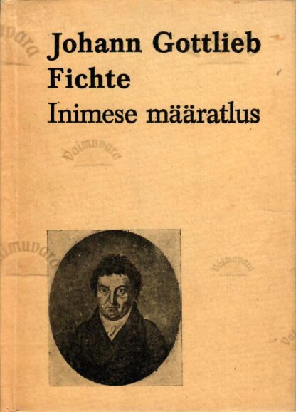 Inimese määratlus - Johann Gottlieb Fichte