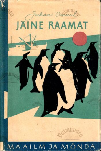 Jäine raamat. Antarktise-reisi päevik - Juhan Smuul