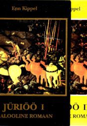 Jüriöö I ja II. Ajalooline romaan - Enn Kippel