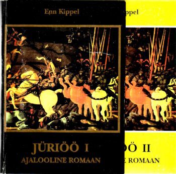 Jüriöö I ja II. Ajalooline romaan - Enn Kippel