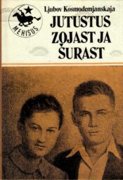 Jutustus Zojast ja Šurast - Ljubov Kosmodemjanskaja