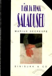 Käsi ja tema saladused - Marius Decrespe Käsi ja tema saladused - Marius Decrespe