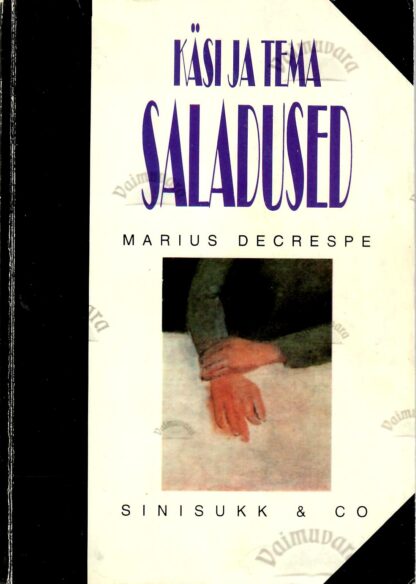 Käsi ja tema saladused - Marius Decrespe