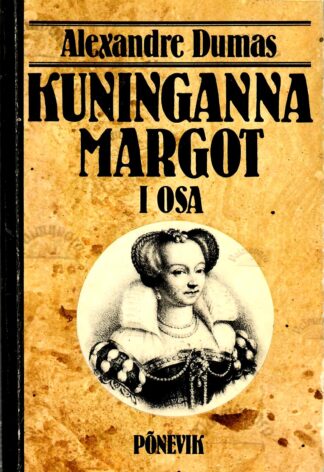 Kuninganna Margot I osa - Alexandre Dumas