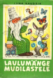 Laulumänge mudilastele - Liina Raudsik
