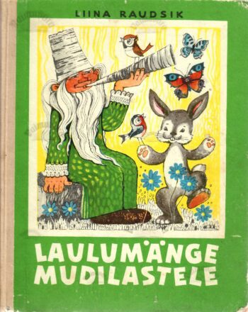 Laulumänge mudilastele - Liina Raudsik