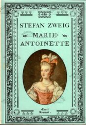 Marie-Antoinette. Keskpärase inimese portree - Stefan Zweig