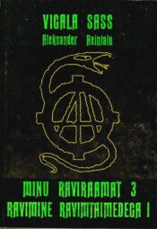 Minu raviraamat 3. Ravimine ravimtaimedega 1 - Aleksander Heintalu (Vigala Sass) Minu raviraamat 3. Ravimine ravimtaimedega 1 - Aleksander Heintalu (Vigala Sass)