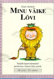 Minu väike Lõvi. 24. juuli - 23. august - John Astrop Minu väike Lõvi. 24. juuli - 23. august - John Astrop