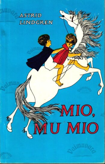 Mio, mu Mio - Astrid Lindgren