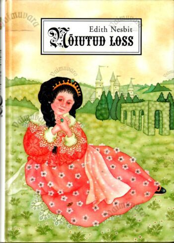 Nõiutud loss - Edith Nesbit