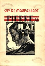 Pierre ja Jean - Guy de Maupassant 1935 Pierre ja Jean - Guy de Maupassant 1935