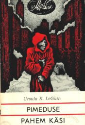 Pimeduse pahem käsi - Ursula K. LeGuin Pimeduse pahem käsi - Ursula K. LeGuin