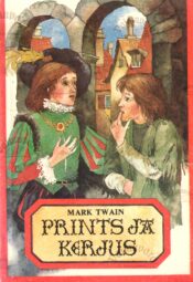 Prints ja kerjus - Mark Twain Prints ja kerjus - Mark Twain