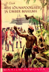 Reis Lõunapoolusele ja ümber maailma - James Cook Reis Lõunapoolusele ja ümber maailma - James Cook