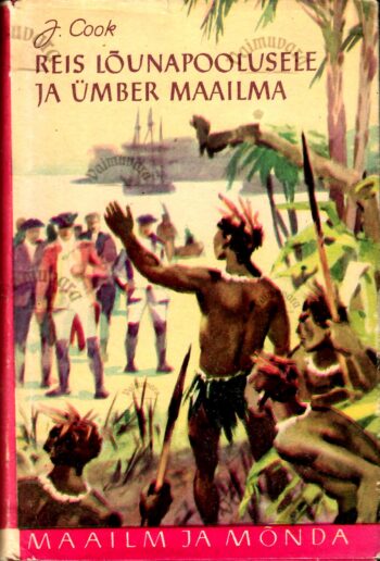 Reis Lõunapoolusele ja ümber maailma - James Cook Reis Lõunapoolusele ja ümber maailma - James Cook