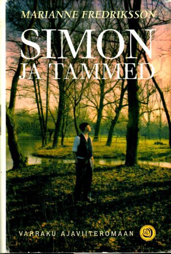 Simon ja tammed - Marianne Fredriksson Simon ja tammed - Marianne Fredriksson