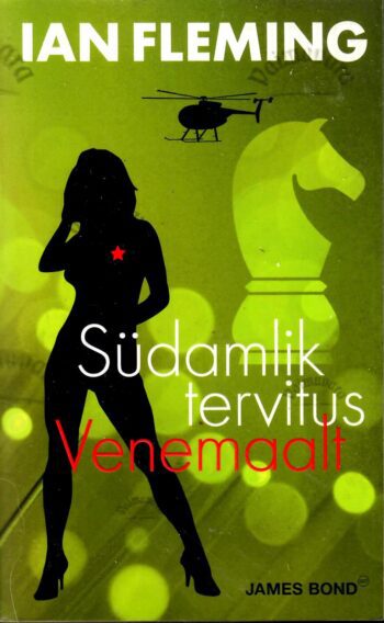 Südamlik tervitus Venemaalt. James Bond 007 - Ian Fleming Südamlik tervitus Venemaalt. James Bond 007 - Ian Fleming