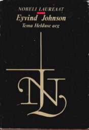 Tema Helduse aeg - Eyvind Johnson Tema Helduse aeg - Eyvind Johnson