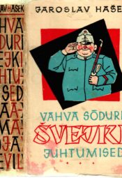Vahva sõduri Švejki juhtumised maailmasõja päevil - Jaroslav Hašek 1960 hea Vahva sõduri Švejki juhtumised maailmasõja päevil - Jaroslav Hašek 1960