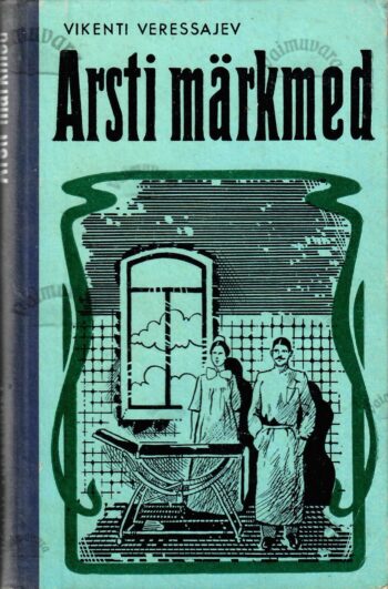 Arsti märkmed (autobiograafiline jutustus) - Vikenti Veressajev Arsti märkmed (autobiograafiline jutustus) - Vikenti Veressajev