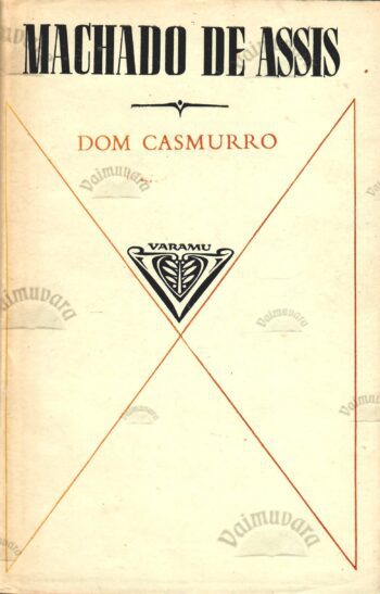 Dom Casmurro - Machado De Assis Dom Casmurro - Machado De Assis