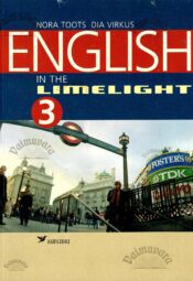 English in the limelight 3- Nora Toots, Dia Virkus English in the limelight 3- Nora Toots, Dia Virkus