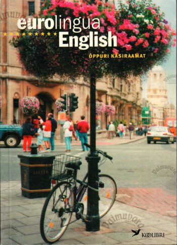 Eurolingua English. Õppuri käsiraamat - Susanne Self, Lutz Rohrmann Eurolingua English. Õppuri käsiraamat - Susanne Self, Lutz Rohrmann